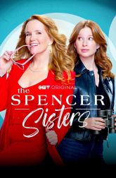 دانلود سریال Spencer Sisters 2023