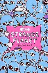 دانلود سریال Strange Planet 2023–