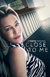 دانلود سریال Close to Me 2021–