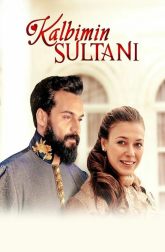 دانلود سریال Kalbimin Sultanı 2018