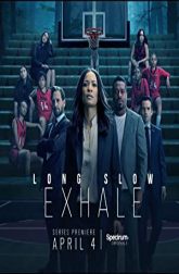 دانلود سریال Long Slow Exhale 2022