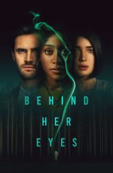 دانلود سریال Behind Her Eyes 2021