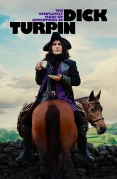 دانلود سریال The Completely Made-Up Adventures of Dick Turpin 2024–