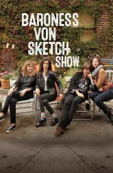 دانلود سریال Baroness Von Sketch Show