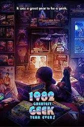 دانلود فیلم 1982: Greatest Geek Year Ever! 2022