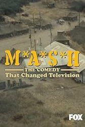 دانلود فیلم M*A*S*H: The Comedy That Changed Television 2024