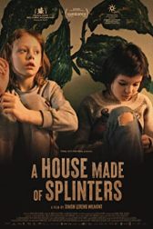 دانلود فیلم A House Made of Splinters 2022