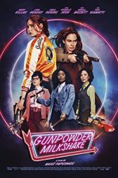 دانلود فیلم Gunpowder Milkshake 2021