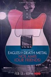 دانلود فیلم Eagles of Death Metal: Nos Amis 2017