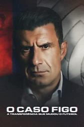 دانلود فیلم The Figo Affair: The Transfer that Changed Football 2022