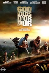 دانلود فیلم 600 kilos dor pur 2010