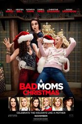 دانلود فیلم A Bad Moms Christmas 2017