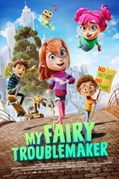 دانلود فیلم My Fairy Troublemaker 2022