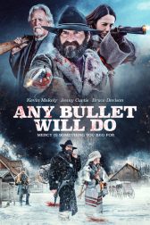 دانلود فیلم Any Bullet Will Do 2018