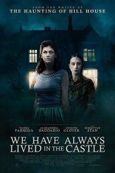 دانلود فیلم We Have Always Lived in the Castle 2018