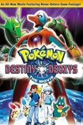 دانلود فیلم Pokémon the Movie: Destiny Deoxys 2004