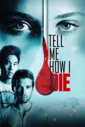 دانلود فیلم Tell Me How I Die 2016