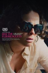 دانلود فیلم Dim the Fluorescents 2017