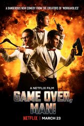 دانلود فیلم Game Over, Man! 2018