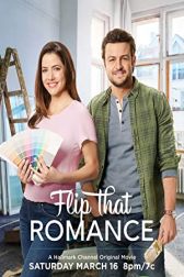 دانلود فیلم Flip That Romance 2019