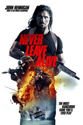 دانلود فیلم Never Leave Alive 2017