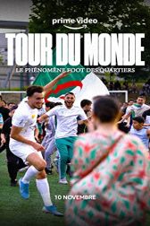 دانلود فیلم Tour du monde – Le phénomène foot des quartiers 2022