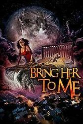 دانلود فیلم Bring Her to Me 2023