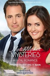 دانلود فیلم Matchmaker Mysteries: A Fatal Romance 2020