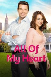 دانلود فیلم All of My Heart 2015