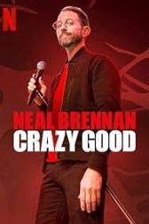 دانلود فیلم Neal Brennan: Crazy Good 2024