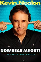 دانلود فیلم Kevin Nealon: Now Hear Me Out! 2009