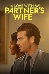 دانلود فیلم In Love with My Partners Wife 2022