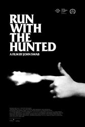 دانلود فیلم Run with the Hunted 2019