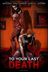 دانلود فیلم To Your Last Death 2019