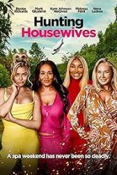 دانلود فیلم Hunting Housewives 2024