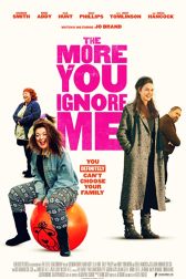 دانلود فیلم The More You Ignore Me 2018