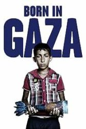 دانلود فیلم Born in Gaza 2014