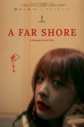 دانلود فیلم A Far Shore 2022