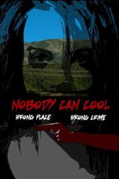 دانلود فیلم Nobody Can Cool 2015