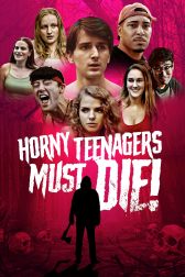 دانلود فیلم Horny Teenagers Must Die! 2024