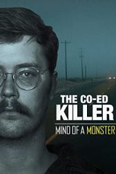 دانلود فیلم The Co-Ed Killer: Mind of a Monster 2021