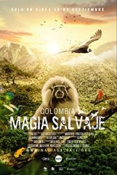 دانلود فیلم Colombia magia salvaje 2015