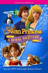 دانلود فیلم The Swan Princess: A Royal Myztery 2018