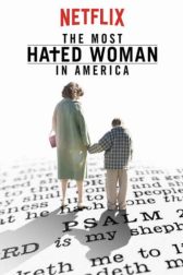 دانلود فیلم The Most Hated Woman in America 2017