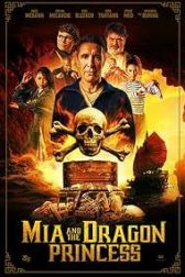 دانلود فیلم Mia and the Dragon Princess 2023