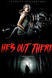 دانلود فیلم Hes Out There 2018