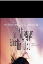 دانلود فیلم Fakat Müzeyyen Bu Derin Bir Tutku 2014