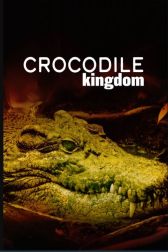 دانلود فیلم Crocodile Kingdom 2021