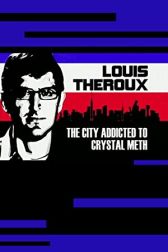 دانلود فیلم Louis Theroux: The City Addicted to Crystal Meth 2009