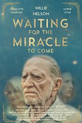 دانلود فیلم Waiting for the Miracle to Come 2018